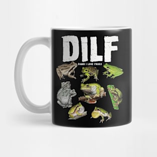 Funny Saying DILF Damn I Love Frogs Animals Mug